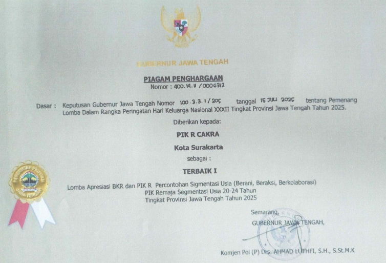 PIAGAM PENGHARGAAN GUBERNUR PIK R CAKRA TERBAIK I 2025_001 Piagam Penghargaan Terbaik 1 Lomba Apresiasi BKR dan PIK R Percontohan Sigmentasi Usia (Berani,Beraksi,Berkolaborasi) PIK Remaja Segmentasi Usia 20-24 Tahun Tingkat Provinsi Jawa Tengah Tahun 2025